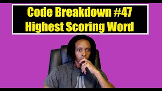 Code Breakdown #47 - Highest Scoring Word - Codewars - Python