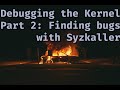 Finding Linux Kernel Bugs with Syzkaller: Debugging the Kernel pt2