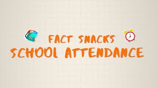 What Is School Attendance? | Fact Snacks