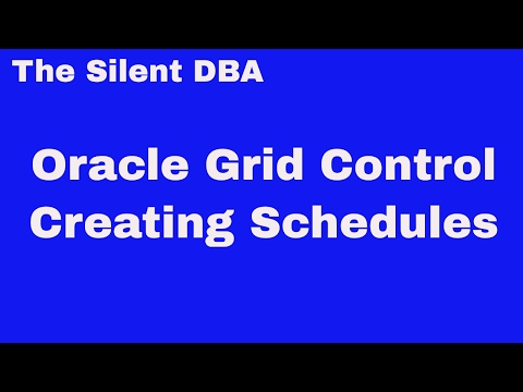 Oracle Grid Control - Creating Schedules