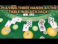 Blackjack | $600,000 Buy In | PLAYING THREE HANDS IN EPIC HIGH ROLLER SESSION!