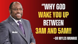 If You Wake Up Between 3 AM AND 5 AM Do These Things | MOTIVATION BY DR MYLES MUNROE