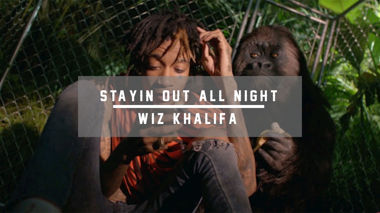 Wiz Khalifa Stayin Out All Night Official Audio Youtube