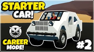 WE NEED A STARTER CAR! - HARDCORE CAREER MODE STORMWORKS - #2