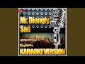 Mr. Diengly Sad (In the Style of Critters) (Karaoke Version)