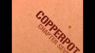 Copperpot - Its Evident