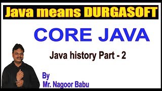 Java Tutorilas || Java history Part - 2 || by Nagoor Babu