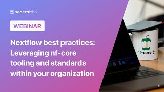 Webinar: Nextflow best practices: Leveraging nf-core tooling and standards within your organization