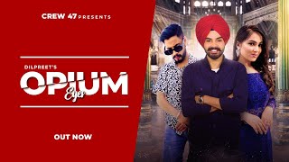 OPIUM EYES : DILPREET SINGH FT : REAPER  (Official Video ) | FICCTION | New Punjabi Songs 2022