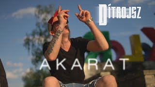 Dítrojsz - Akarat (Official Music Video) 2022