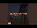 Brand New Vibe