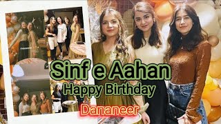Sinf e Aahan | Birthday Celebration | Dananeer | Ramsha Khan | Kubra Khan | Yumna Zaidi | Sajal Aly