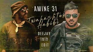 AMINE 31 -  TWAHACHTEK HABIBI (DEEJAY TOTO EDIT)