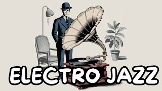 MUSIQUE ELECTRO JAZZ 2024 - Ambiance Electrique - Swing and Jazz dynamique