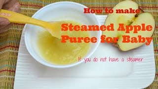 How to make Steamed Apple Puree| Baby Food Recipes for 6 months