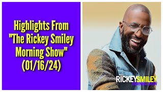 Highlights From "The Rickey Smiley Morning Show" (01/16/24)