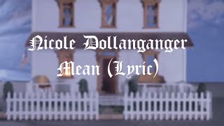 Nicole Dollanganger - Mean (Lyric)