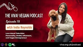 The Viva! Vegan Podcast with India Reynolds