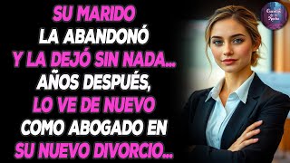 Her husband abandoned her. Years later, she sees him again as a lawyer in her new divorce case