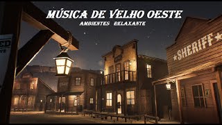 Música de Faroeste e Sons Ambientes - Melodia Instrumental do Velho Oeste