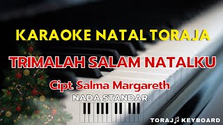 Karaoke Lagu Natal Toraja Terbaru Trimalah Salam Natalku Cipt Salma Margareth NADA STANDAR