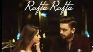 Rafta Rafta - Lyrical Music Video | Atif Aslam Ft. Sajal Ali | Tarish Music