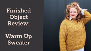 Finished Object Review: Warm Up Sweater