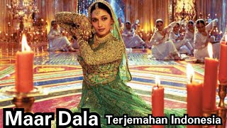 Maar Dala - Lirik dan Terjemahan Indonesia | Devdas | Shahrukh Khan, Madhuri Dixit