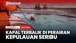 Kapal Terbalik di Perairan Kepulauan Seribu, Enam Orang Berhasil Selamat