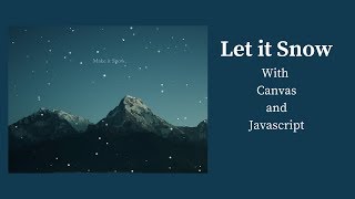 HTML Canvas Snow Effect (with JavaScript)