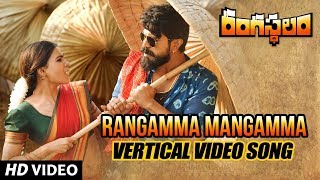 Rangamma Mangamma Vertical Video Song - Rangasthalam Video Songs - Ram Charan, Samantha