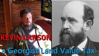 Kevin Carson on a Georgist Land Value Tax