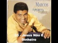 Marcos Antonio - A Porta Se Abriu - CD Completo