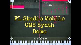 FL Studio Mobile - The GMS Synth - Preset Surfing and Tour - Demo for the iPad