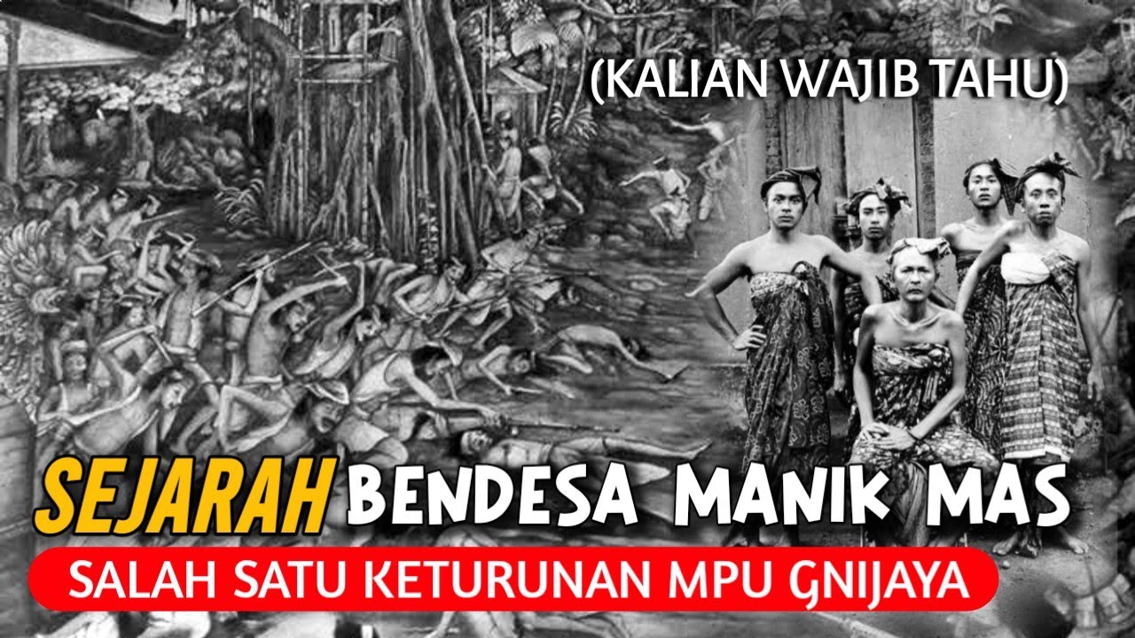 Sejarah Bendesa Manik Mas Merupakan Salah Satu Keturunan Mpu Gni Jaya ...