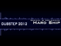 diezal u0026 mr.snave hard ship dubstep 2012