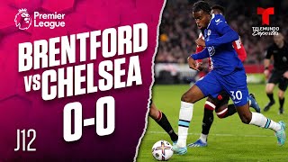 Highlights & Goals: Brentford vs. Chelsea 0-0 | Premier League | Telemundo Deportes