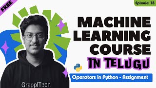 Episode 18: Operators 101 in Python – Assignment Operators | Free Machine Learning Course in Telugu