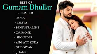 Gurnam Bhullar New Songs // Gurnam Bhulla Hits // Gurnam Bhullar All Songs // New Punjabi Songs 2023