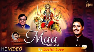 Maa Mil Gayi - Latest Mata Punjabi Bhajan 2020 by  Lovish Love -Studio Beats Records