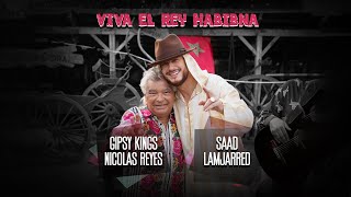 Gipsy Kings Nicolas Reyes \u0026 Saad Lamjarred - Viva El Rey Habibna [Official Music Video] (2022)