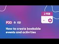 How to create bookable events and activities using WooCommerce and FooEvents