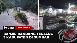 Banjir Bandang Sumbar Tewaskan 31 Orang | Kabar Petang tvOne