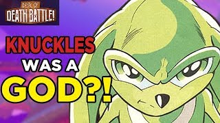 Knuckles was a GOD?! | Desk of DEATH BATTLE