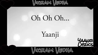 Vikram Vedha Songs | Yaanji Song with Lyrics | R.Madhavan, Vijay Sethupathi | Sam C.S | Anirudh
