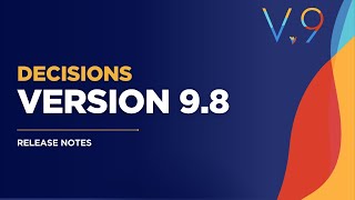 Decisions Version 9.8: Release Notes