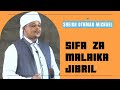 SIFA ZA MALAIKA JIBRIL | SHEIKH OTHMAN MICHAEL