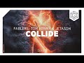 Fablers, Tom Kenny & Jetason - Collide (Official Lyric Video)