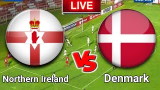 Northern Ireland vs | Denmark Live Match Score Today HD 2023