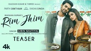 Rim Jhim Song Teaser | Jubin Nautiyal | Ami Mishra |Parth S, Diksha S | Kunaal Vermaa new video